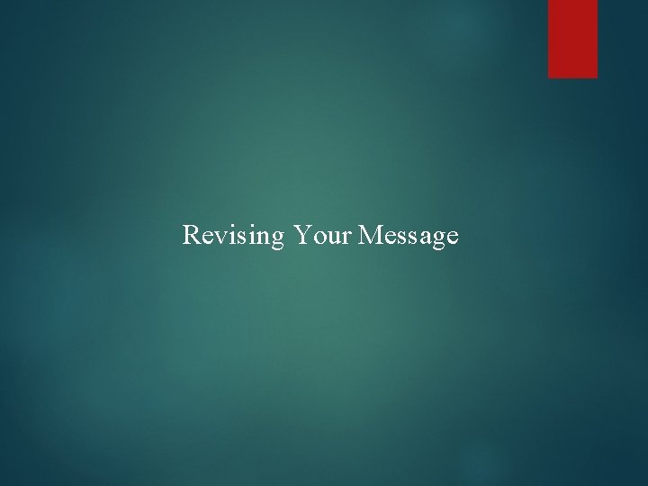 Revising Your Message 