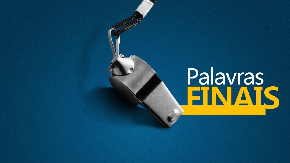 Palavras FINAIS 