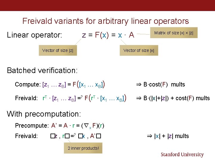 Freivald variants for arbitrary linear operators z = F(x) = x ∙ A Linear