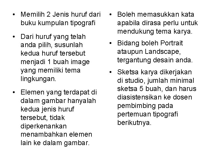  • Memilih 2 Jenis huruf dari buku kumpulan tipografi • Dari huruf yang