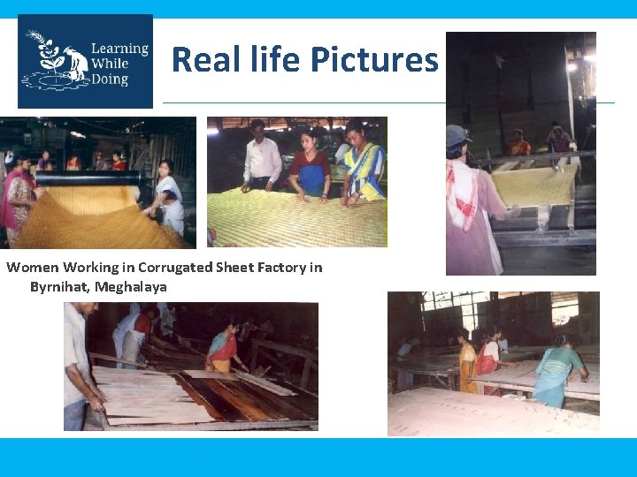 Real life Pictures Women Working in Corrugated Sheet Factory in Byrnihat, Meghalaya 