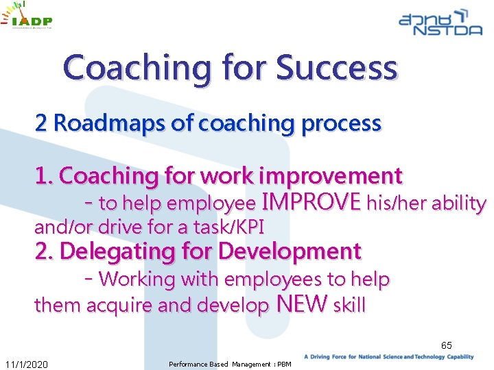 Coaching for Success 2 Roadmaps of coaching process 1. Coaching for work improvement -
