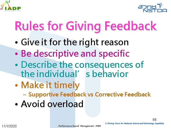 Rules for Giving Feedback • Give it for the right reason • Be descriptive