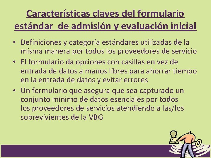 Características claves del formulario estándar de admisión y evaluación inicial • Definiciones y categoría