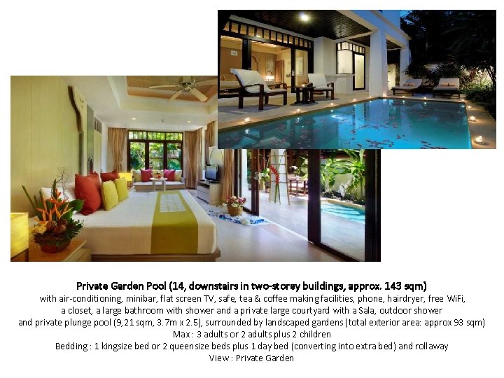Private Garden Pool (14, downstairs in two-storey buildings, approx. 143 sqm) with air-conditioning, minibar,