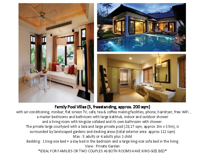 Family Pool Villas (5, freestanding, approx. 200 sqm) with air-conditioning, minibar, flat screen TV,