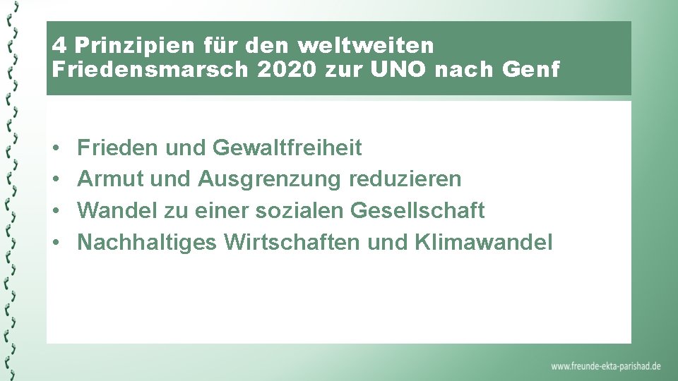 4 Prinzipien für den weltweiten Friedensmarsch 2020 zur UNO nach Genf • • Frieden