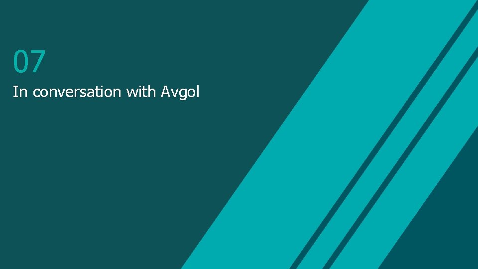 07 In conversation with Avgol 