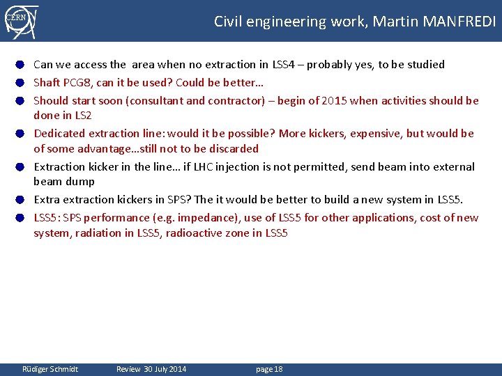 Civil engineering work, Martin MANFREDI CERN ● ● ● ● Can we access the