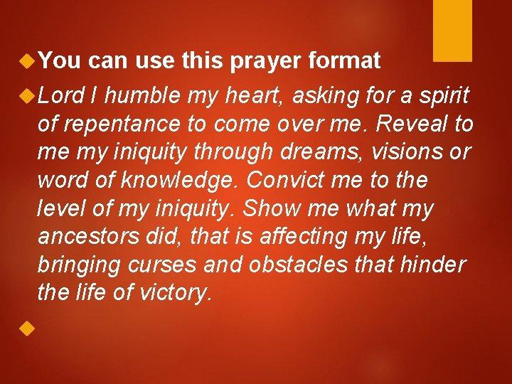  You can use this prayer format Lord I humble my heart, asking for