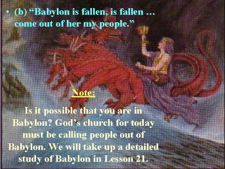  • (b) “Babylon is fallen, is fallen … come out of her my