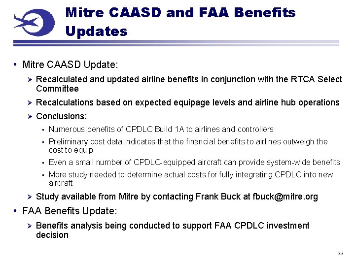 Mitre CAASD and FAA Benefits Updates • Mitre CAASD Update: Ø Recalculated and updated