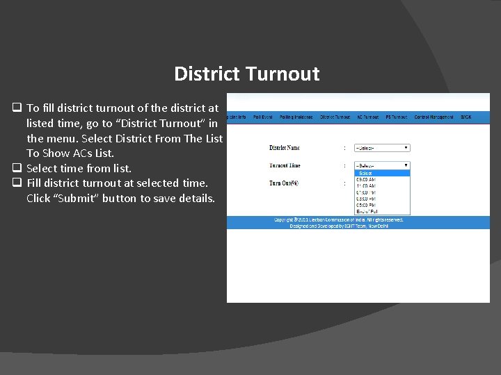 District Turnout q To fill district turnout of the district at listed time, go