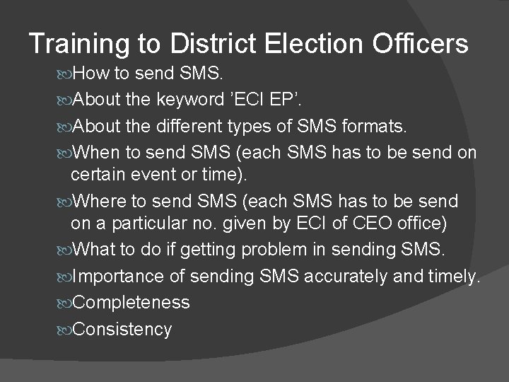 Training to District Election Officers How to send SMS. About the keyword ’ECI EP’.