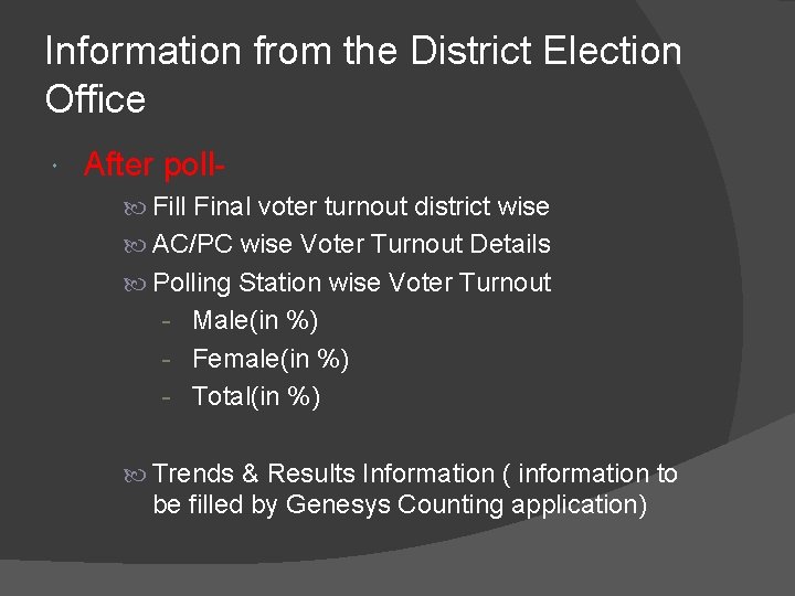 Information from the District Election Office After poll Final voter turnout district wise AC/PC