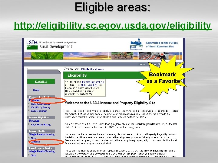 Eligible areas: http: //eligibility. sc. egov. usda. gov/eligibility Bookmark as a Favorite 