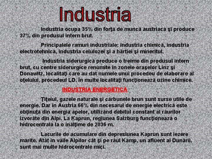 Industria ocupa 35% din forţa de muncă austriacă şi produce 37% din produsul intern