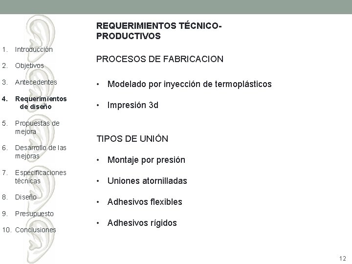 REQUERIMIENTOS TÉCNICOPRODUCTIVOS 1. Introducción 2. Objetivos 3. Antecedentes • Modelado por inyección de termoplásticos