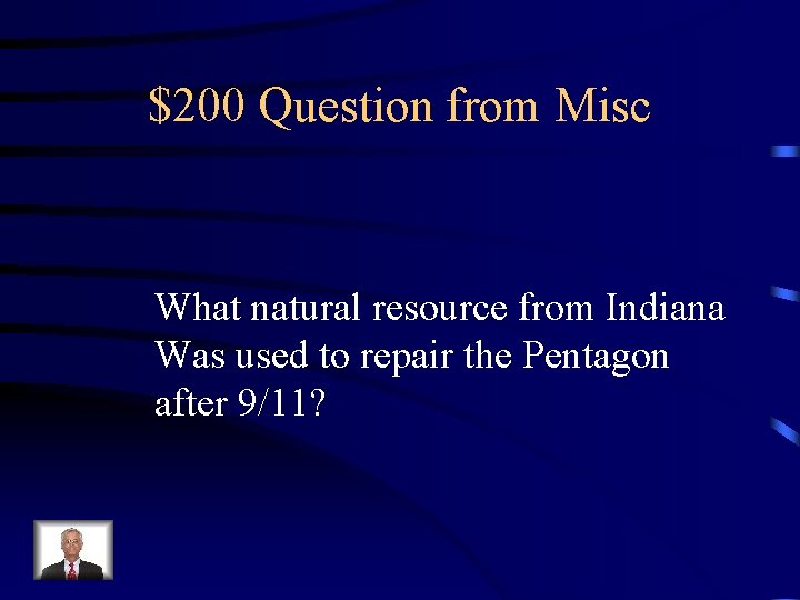 $200 Question from Misc What natural resource from Indiana Was used to repair the