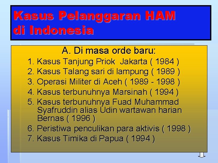 Kasus Pelanggaran HAM di Indonesia A. Di masa orde baru: 1. Kasus Tanjung Priok