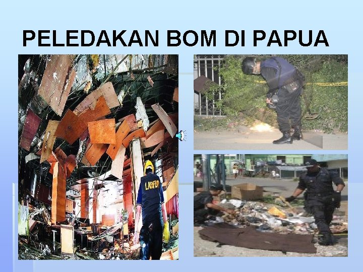 PELEDAKAN BOM DI PAPUA 