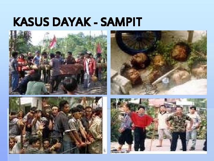 KASUS DAYAK - SAMPIT 