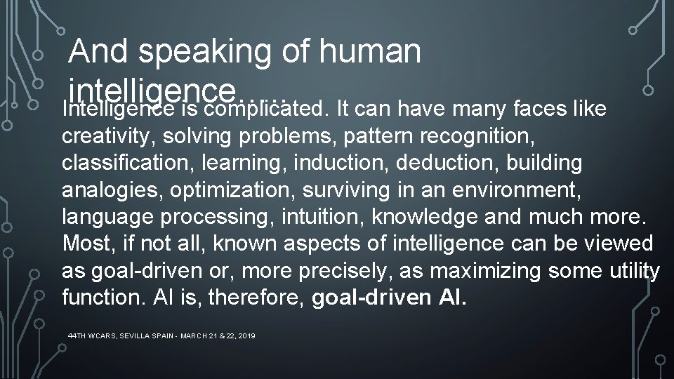 And speaking of human intelligence…. . Intelligence is complicated. It can have many faces