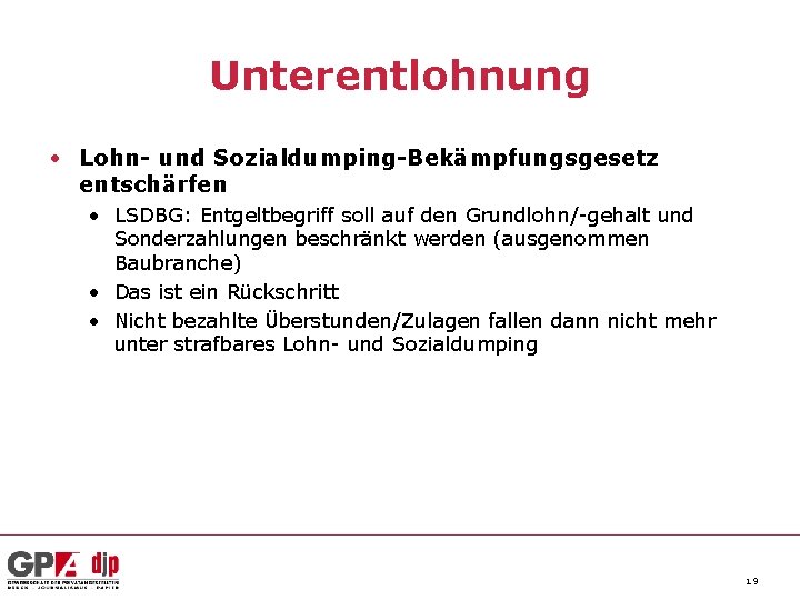 Unterentlohnung • Lohn- und Sozialdumping-Bekämpfungsgesetz entschärfen • LSDBG: Entgeltbegriff soll auf den Grundlohn/-gehalt und