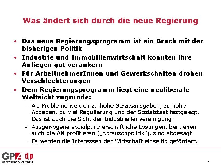 Was ändert sich durch die neue Regierung • Das neue Regierungsprogramm ist ein Bruch