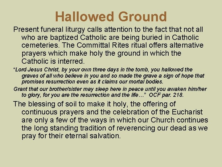 Hallowed Ground Present funeral liturgy calls attention to the fact that not all who