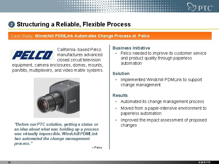 2 Structuring a Reliable, Flexible Process Case Study: Windchill PDMLink Automates Change Process at