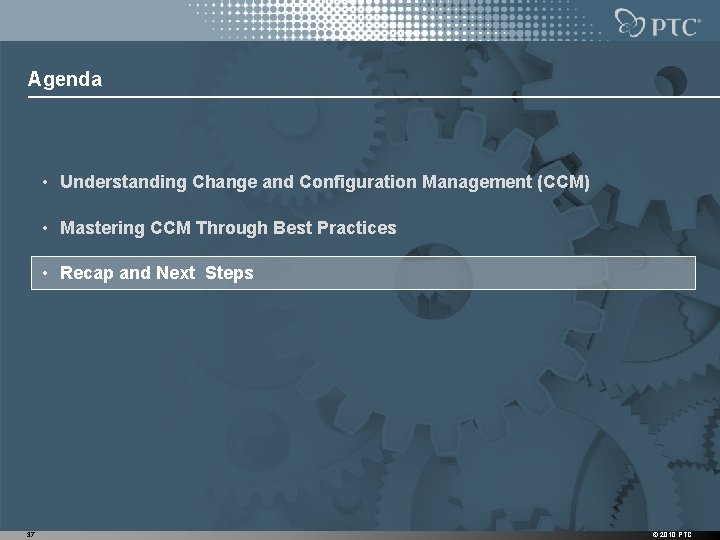 Agenda • Understanding Change and Configuration Management (CCM) • Mastering CCM Through Best Practices