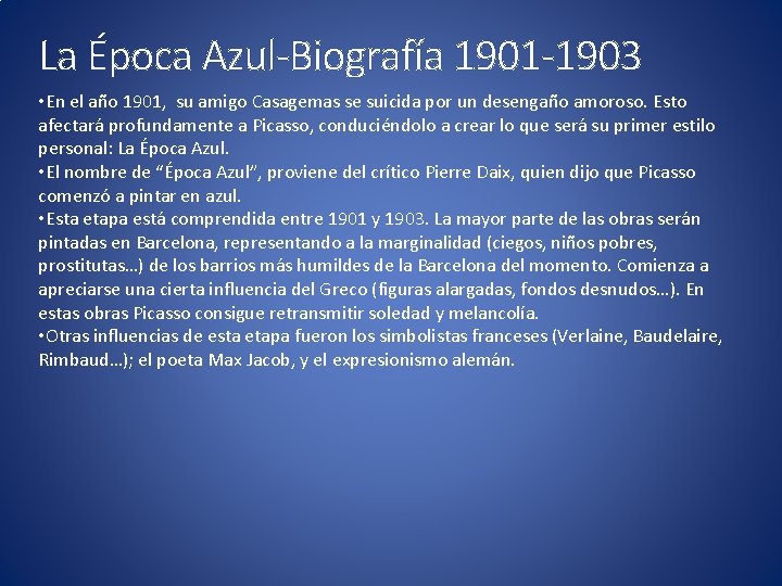La Época Azul-Biografía 1901 -1903 • En el año 1901, su amigo Casagemas se