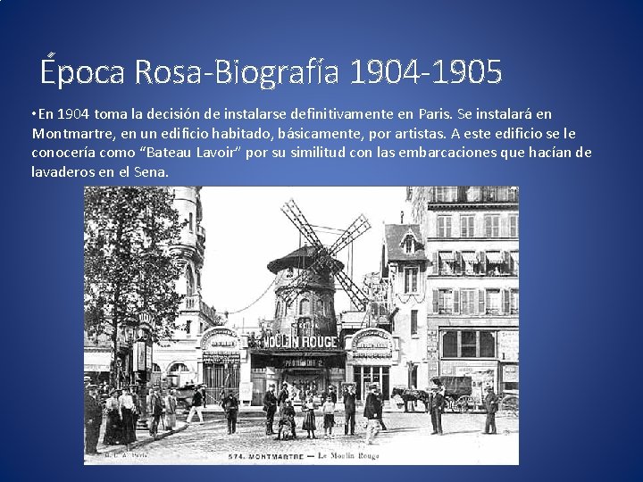 Época Rosa-Biografía 1904 -1905 • En 1904 toma la decisión de instalarse definitivamente en