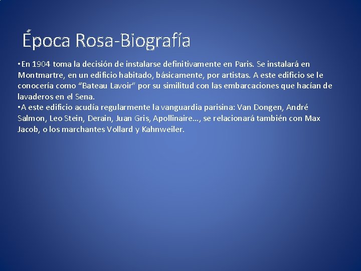 Época Rosa-Biografía • En 1904 toma la decisión de instalarse definitivamente en Paris. Se