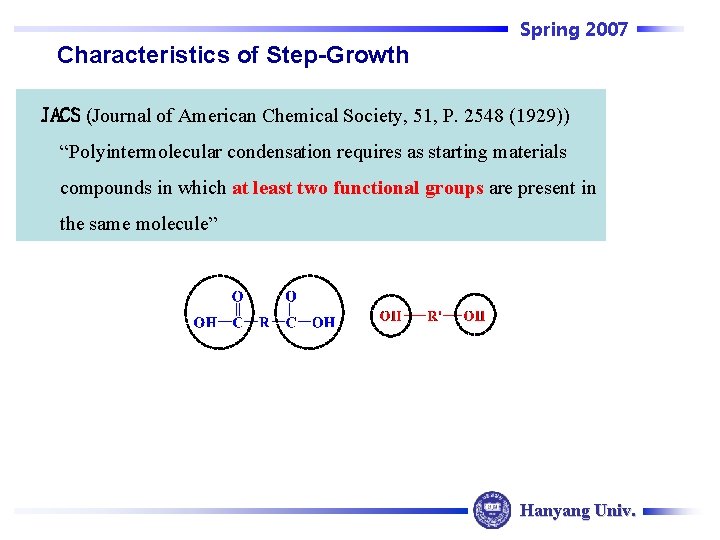 Spring 2007 Characteristics of Step-Growth JACS (Journal of American Chemical Society, 51, P. 2548
