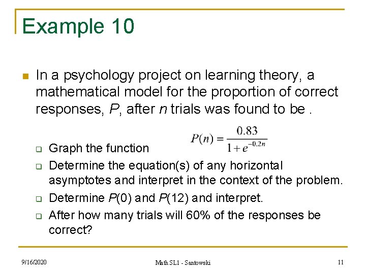 Example 10 n In a psychology project on learning theory, a mathematical model for Example 10 n In a psychology project on learning theory, a mathematical model for