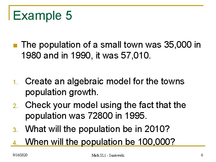 Example 5 n 1. 2. 3. 4. The population of a small town was Example 5 n 1. 2. 3. 4. The population of a small town was