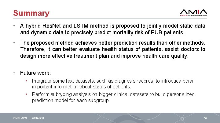 Summary • A hybrid Res. Net and LSTM method is proposed to jointly model