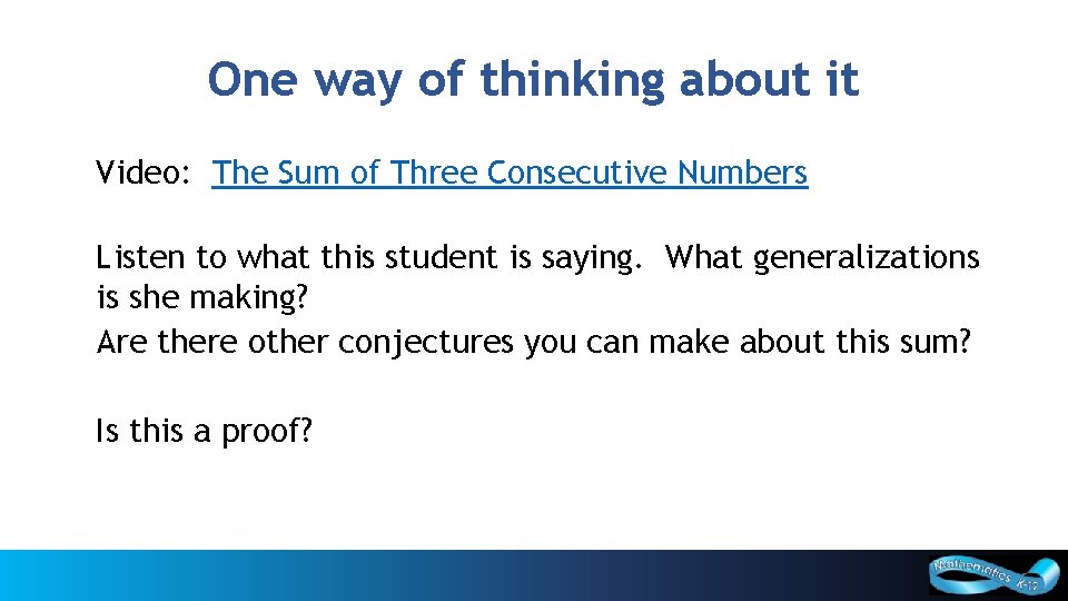 One way of thinking about it Video: The Sum of Three Consecutive Numbers Listen