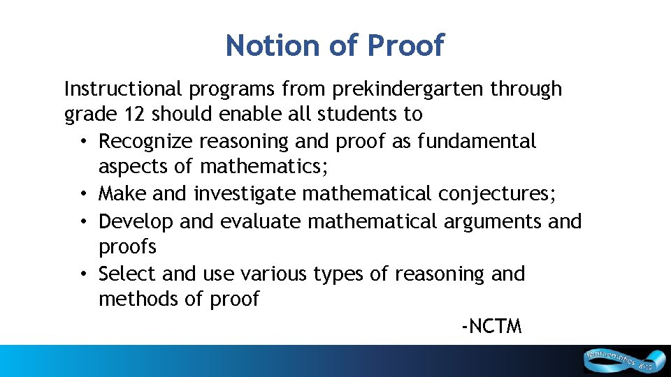 Notion of Proof Instructional programs from prekindergarten through grade 12 should enable all students