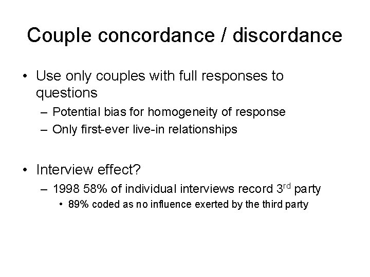 Couple concordance / discordance • Use only couples with full responses to questions –