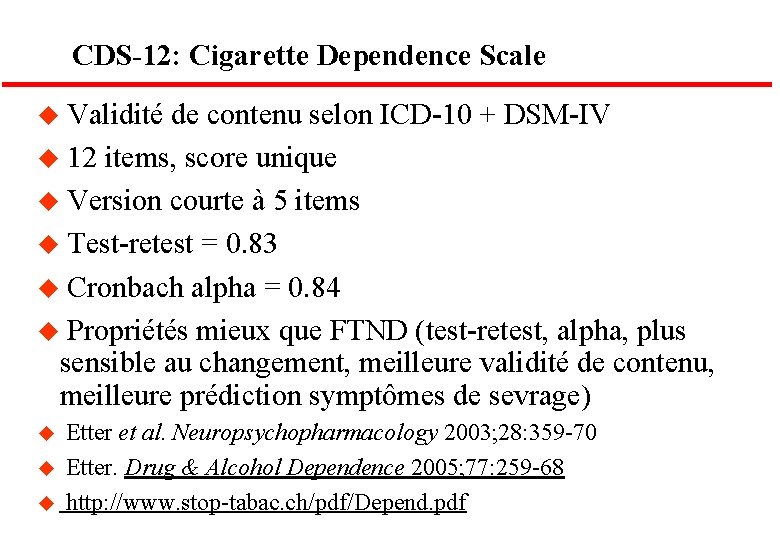 CDS-12: Cigarette Dependence Scale u Validité de contenu selon ICD-10 + DSM-IV u 12