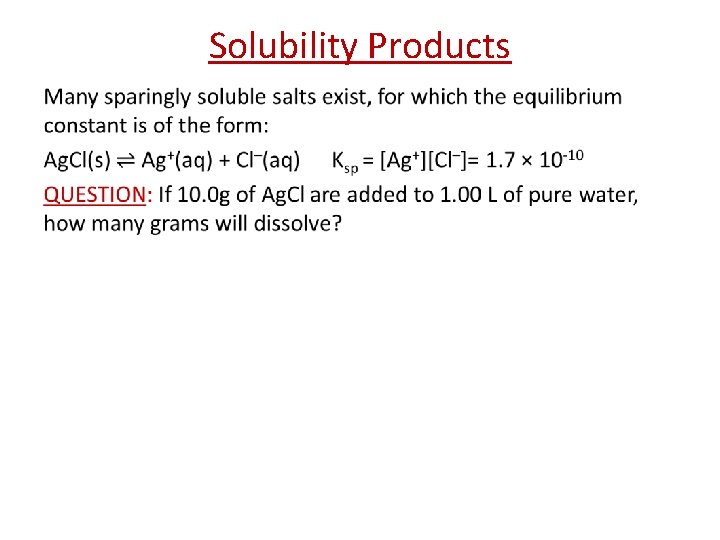Solubility Products • 