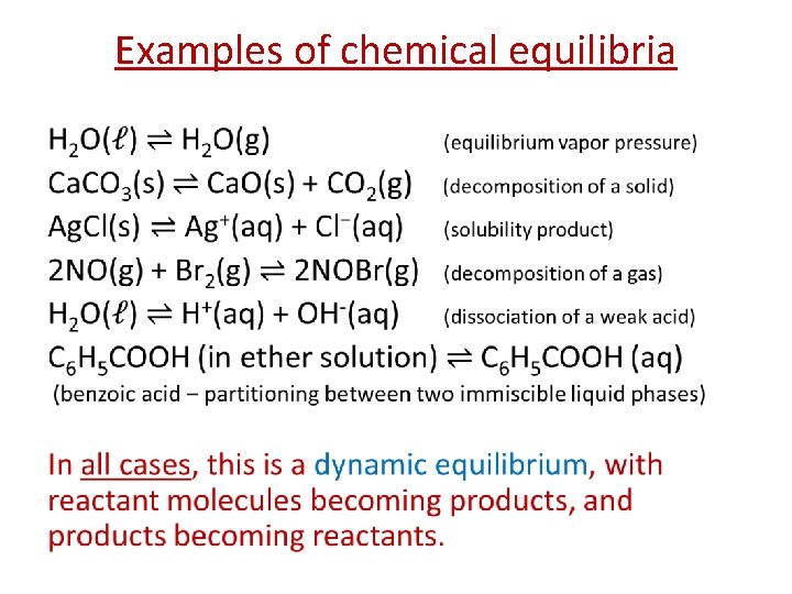 Examples of chemical equilibria • 