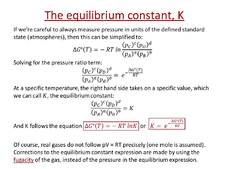 The equilibrium constant, K • 