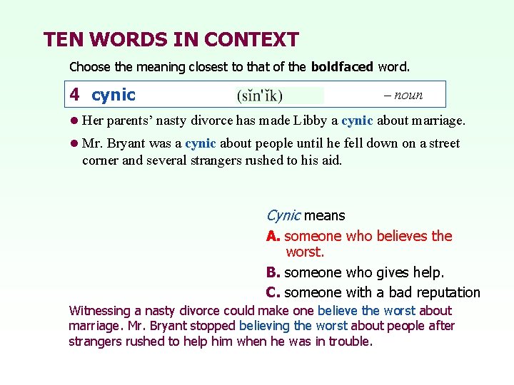 TEN WORDS IN CONTEXT Choose the meaning closest to that of the boldfaced word.