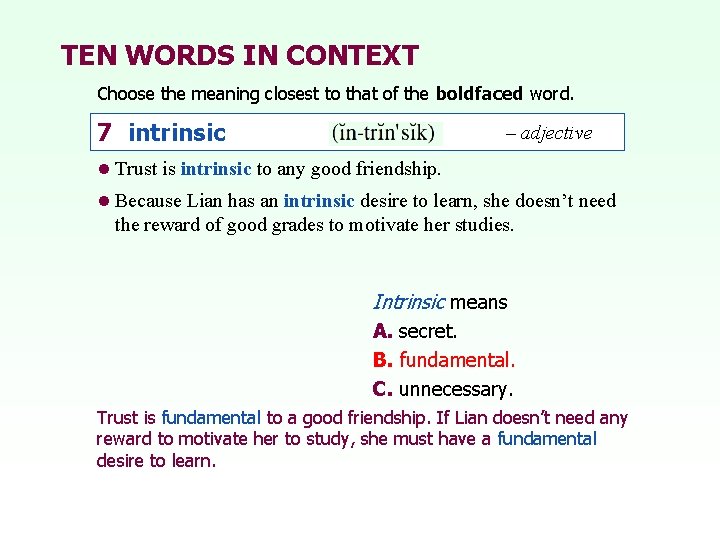 TEN WORDS IN CONTEXT Choose the meaning closest to that of the boldfaced word.