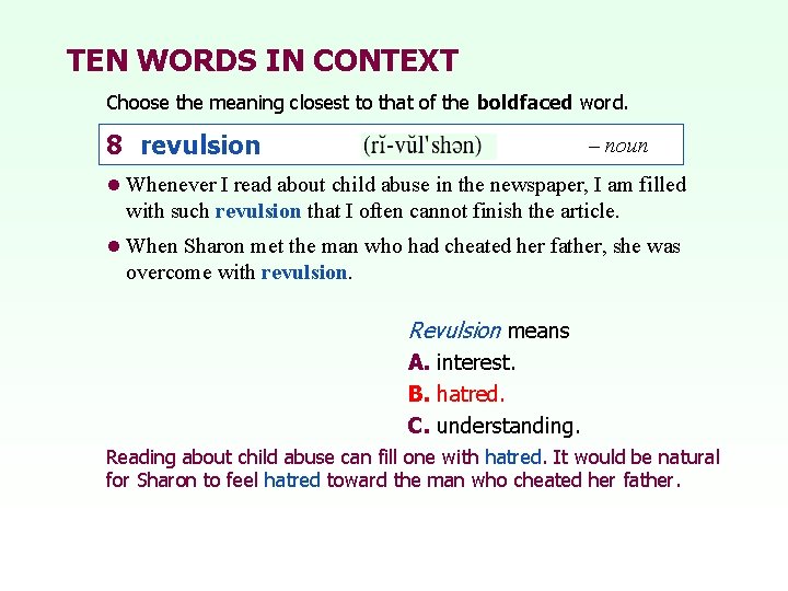 TEN WORDS IN CONTEXT Choose the meaning closest to that of the boldfaced word.