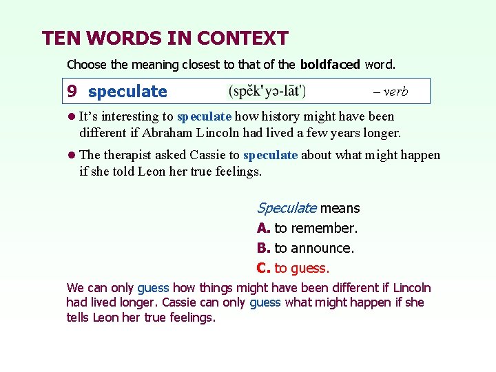 TEN WORDS IN CONTEXT Choose the meaning closest to that of the boldfaced word.